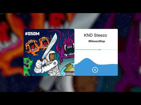 KND Steezo - #SteezoSTEP (Official Audio)