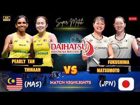 Super Match 🔴 Pearly Tan/Thinaah (MAS) vs Fukushima/Matsumoto (JPN) Indonesia Masters Badminton
