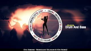 Eva Simons - Renegade (Slogun &amp; IOh Remix)