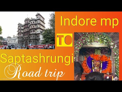 Indore to Saptashrungi | Nashik | Road Trip Saptashrungi Gad Vani | शक्ति पीठ | सप्तश्रृंगी देवी | 