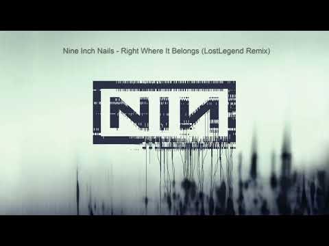 Nine Inch Nails - Right Where It Belongs (LostLegend Remix)