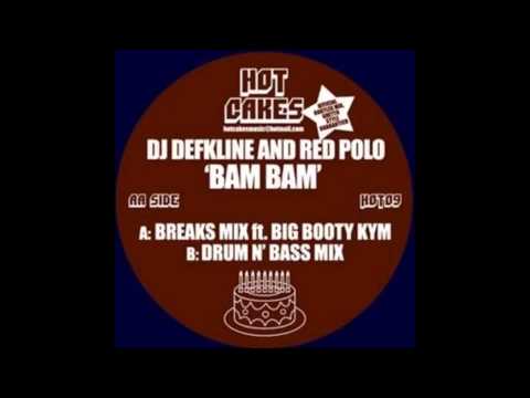 DJ DEFKLINE & RED POLO B1: BAM BAM (DRUM N BASS MIX) BPM: 88 KEY: 8B - 2007