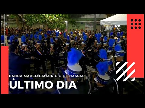 Último Dia - Frevo | BANDA MARCIAL MAURÍCIO DE NASSAU • BMMN