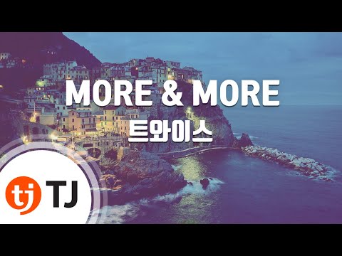 [TJ노래방] MORE & MORE - 트와이스 / TJ Karaoke
