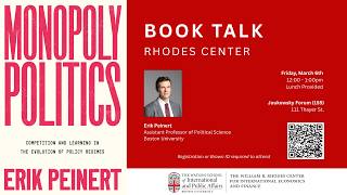 Erik Peinert — Monopoly Politics: Price Competition, Learning, and the Evolution of Policy Regimes