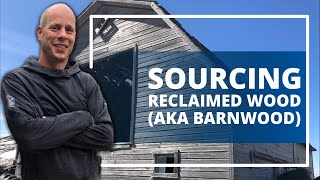 How To Source Reclaimed Wood AKA Barnwood