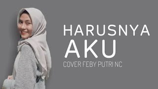 Download lagu HARUSNYA AKU - ARMADA Cover by Feby Putri NC mp3