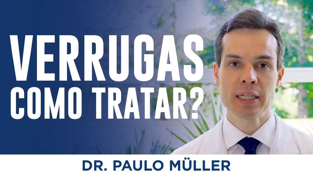 Verrugas de Pele: O Que São e Como Tratar – Dr. Paulo Müller Dermatologista.