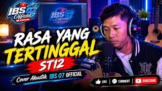 Download lagu RASA YANG TERTINGGAL – ST12 | COVER AKUSTIK IBS 07  mp3