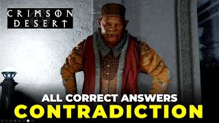 Contradiction: All Correct Answers | Crimson Desert