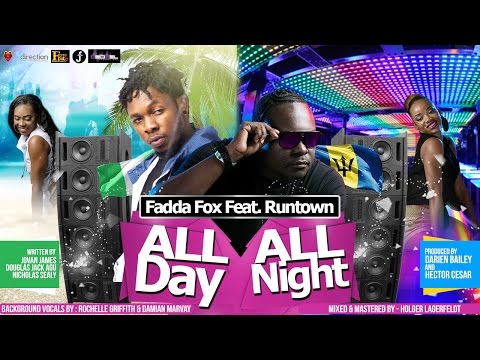 Fadda Fox Feat. Runtown - All Day All Night "2017 Soca"