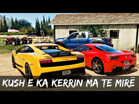 GTA 5 SHQIP - Kush e ka Kerrin ma te Fortë !! - SHQIPGaming