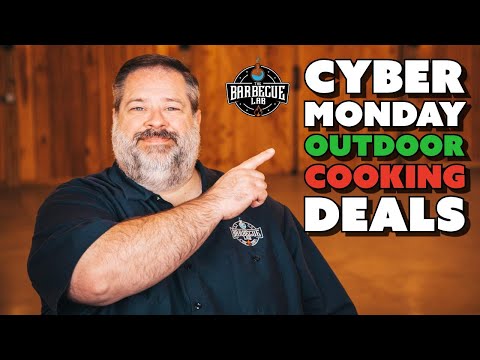 The Ultimate Cyber Monday BBQ Shopping Guide
