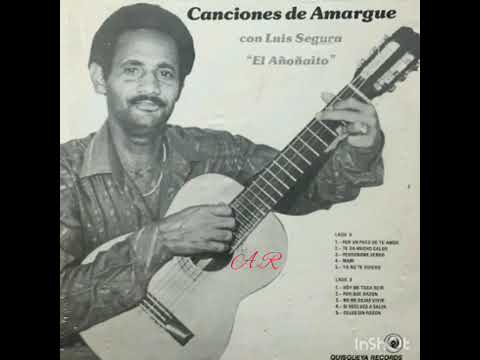 Luis Segura Canciones De Amargue 1985
