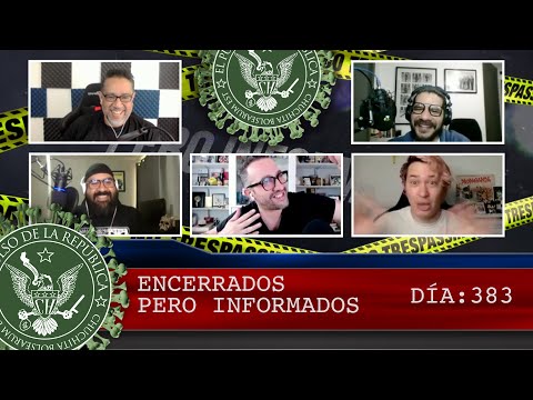 ENCERRADOS PERO INFORMADOS DÍA: 383 - EL PULSO DE LA REPÚBLICA