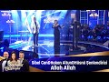 Sibel Can Hakan Altun Hüsnü Şenlendirici ALLAH ALLAH