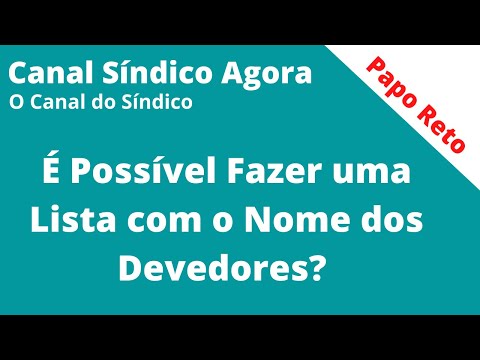 É Possível Fazer uma Lista com o Nome dos Devedores?