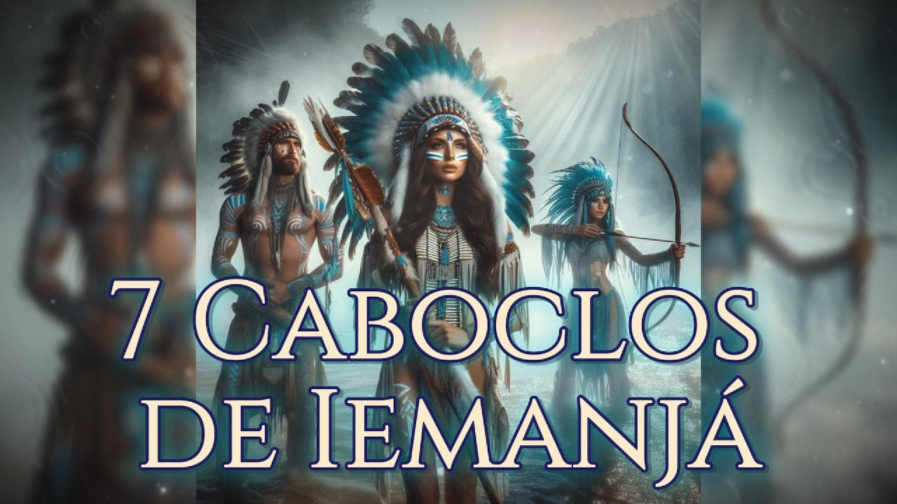 Conheça 7 dos Poderosos Caboclos de Iemanjá!