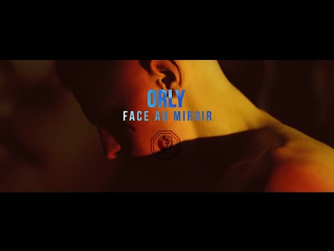 Orly - Face au miroir (Clip Officiel)