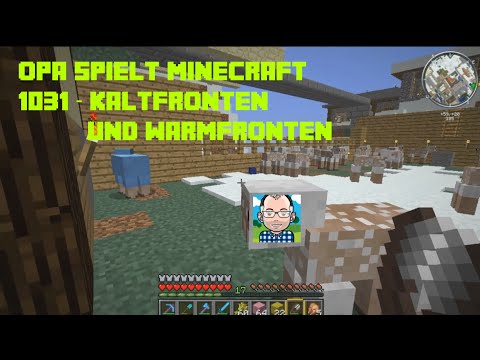 Opa spielt Minecraft 1031 – Kaltfronten und Warmfronten