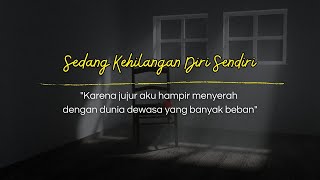 Download lagu LOSING MYSELF - A Poem Longing for Who I Used to Be mp3