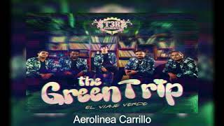 Aerolínea Carrillo | T3r Elemento | The Green Trip | 2018