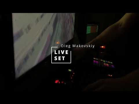 Oleg Makovskiy  - Live Set