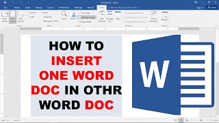 How To Insert One Word Document into Another Word Document