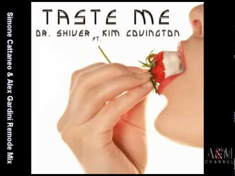 Dr. Shiver ft. Kim Covington - Taste Me (Simone Cattaneo & Alex Gardini Remode Mix)