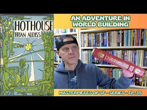 Hothouse by Brian Aldiss [Spoiler Free Review][Masterpieces of SF Ep. 35]