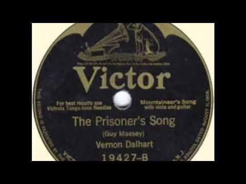 Vernon Dalhart - The Prisoner’s Song (1925)