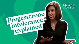 Progesterone intolerance explained | Why it happens & how to manage it | Dr Louise Newson