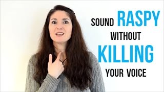 Freya&#39;s Singing Tips: How to sing RASPY without KILLING your VOICE