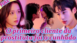 🤯Virei prostituta para salvar minha mãe, e meu primeiro cliente foi o cunhado que eu amava escondido