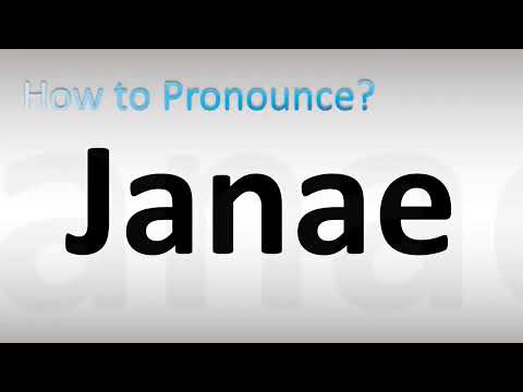 How to Pronounce Janae