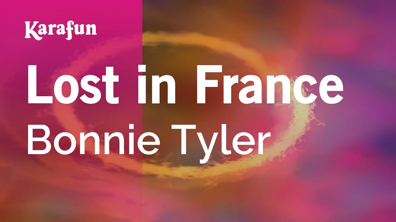 Lost in France - Bonnie Tyler | Karaoke Version | KaraFun