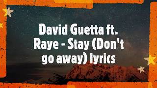 David Guetta ft. Raye - STAY (Dont go away) LYRICS