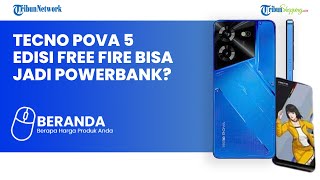 Tecno Pova 5 Edisi Free Fire Punya Baterai SUPER JUMBO, Diklaim Bisa Dijadikan sebagai Powerbank
