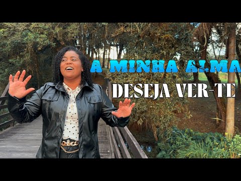 #A minha Alma deseja ver-te #Hino 61