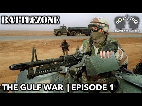Gulf War Documentary | BATTLEZONE E1