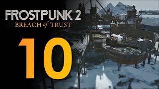 Еда есть, логистики нет ❄️ Прохождение Frostpunk 2: Breach of Trust #10 [Глава 2: Аврора]