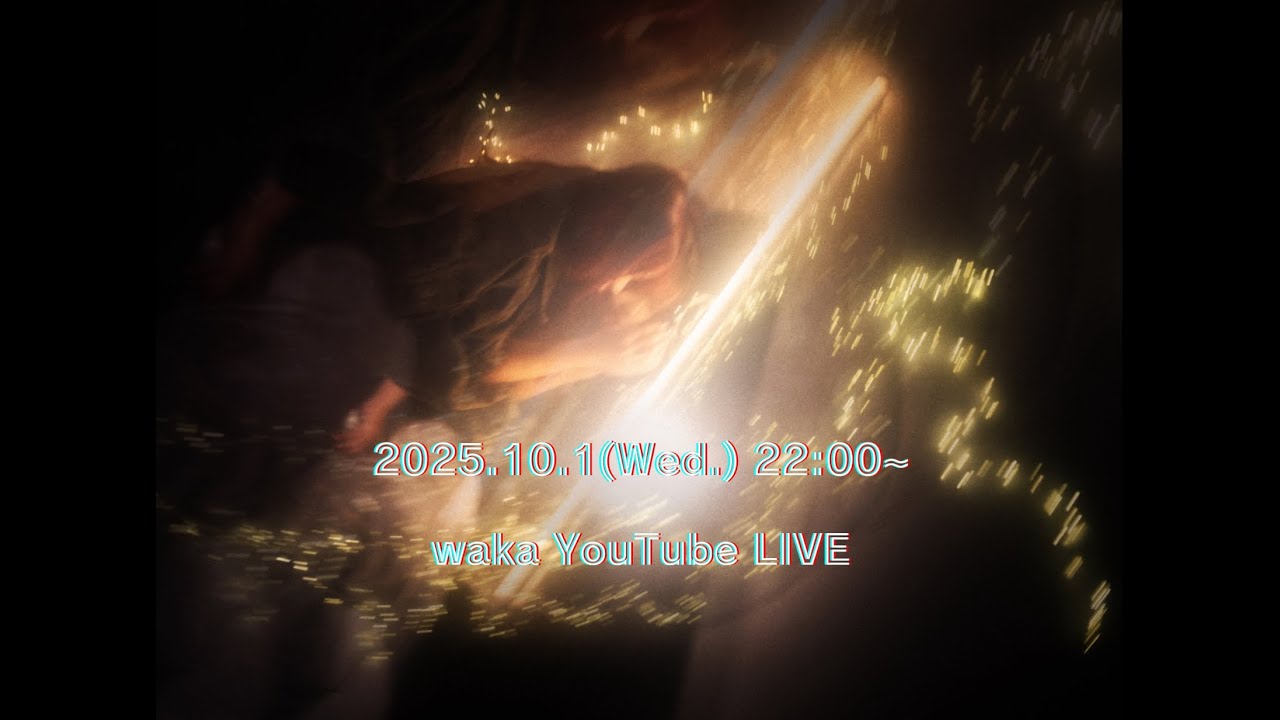 waka YouTube LIVE！