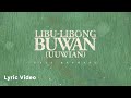 Libu-Libong Buwan (Uuwian) - Kyle Raphael (Lyric Video)