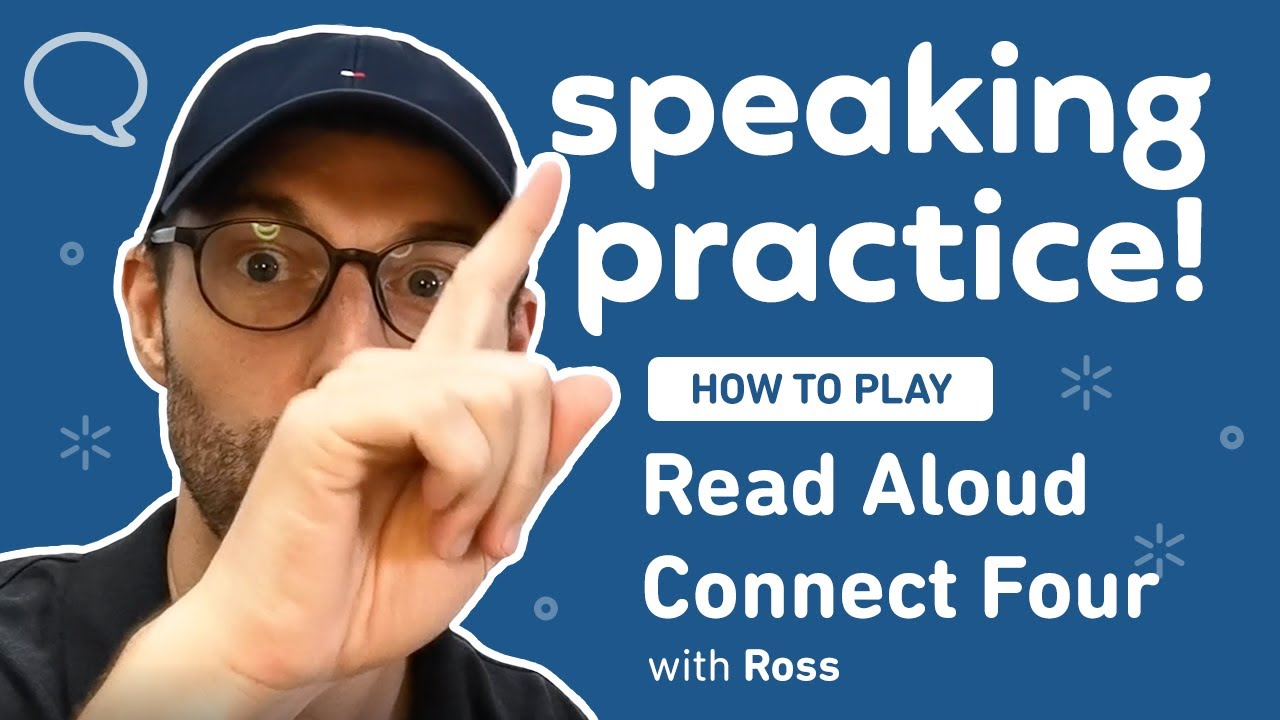 Speaking practice! How to play Read Aloud Connect Four