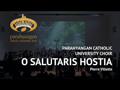 Pierre Villette - O Salutaris Hostia | Parahyangan Catholic University Choir