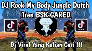 Download lagu DJ ROCK MY BODY JUNGLE DUTCH TREN BSK GARED VIRAL TIKTOK TERBARU 2026 YANG KALIAN CARI ! mp3