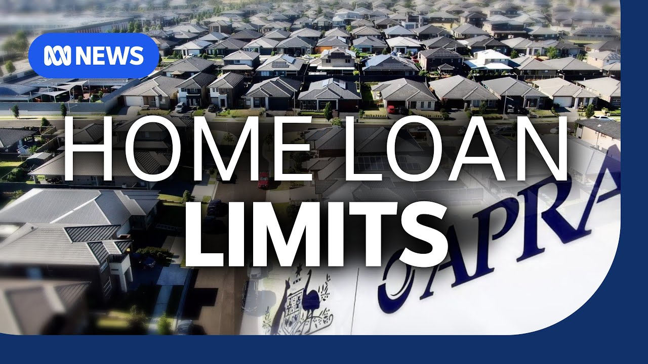 Banking regulator to cap home loans amid housing boom | The Business | ABC NEWS
