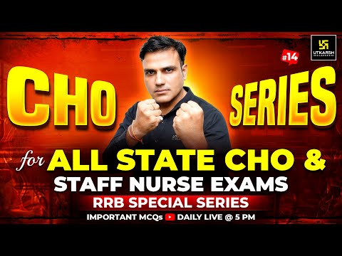 CHO Special MCQs Series #14 | CHO | Staff Nurse | RRB Nursing Preparation | Dr. Shailendra Sir