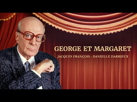 George et Margaret 🌸 HD | Théâtre 🎭 | Danielle Darrieux & Jacques François | Au boulevard ce soir