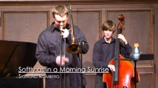 Softly as in a Morning Sunrise